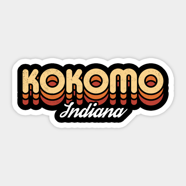 Retro Kokomo Indiana Kokomo Sticker TeePublic